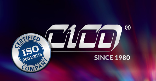 CICO® Production with ISO 9001:2015 certification